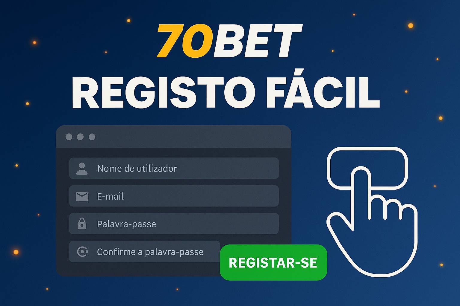 Não Perca tempo, o rRgistro na site 70BET